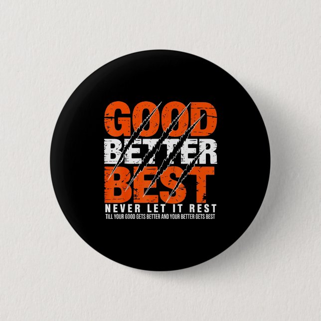 Good Better Never Let It Rest Motivation Bear Claw Knapp (Framsida)