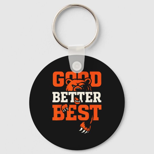 Good Better Never Let It Rest Motivation Bear  Nyckelring (Framsida)