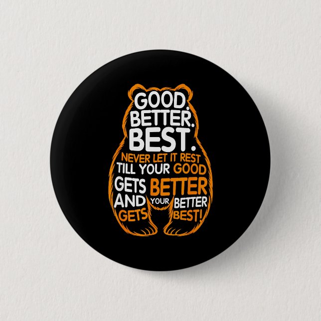 Good Better Never Let It Rest Motivation Bear Quot Knapp (Framsida)