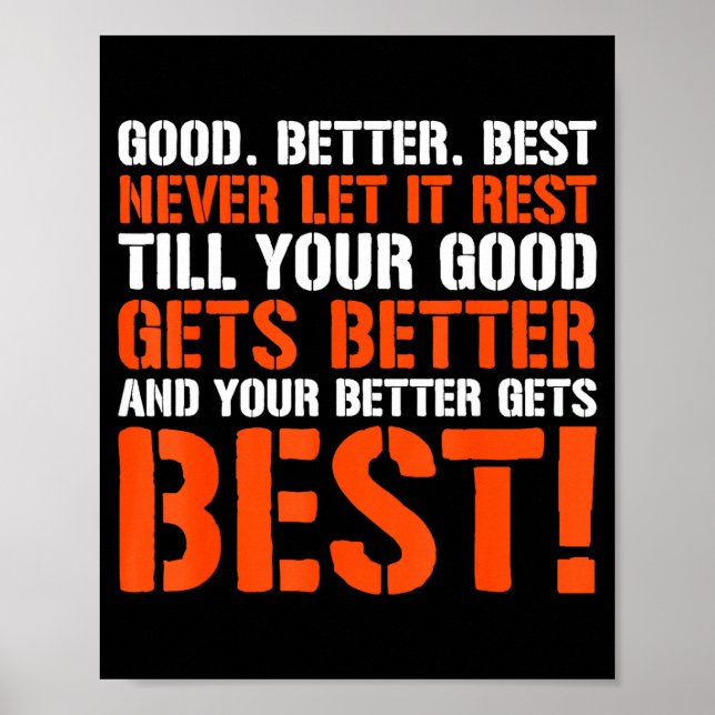 Good Better Never Let It Rest Motivation Saying  Poster (Framsidan)