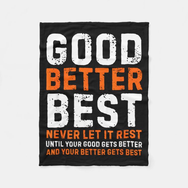 Good Better Never Let It Rest Motivational Quote  Fleecefilt (Framsidan)