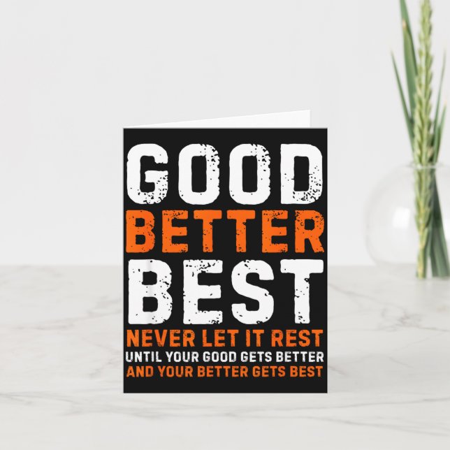 Good Better Never Let It Rest Motivational Quote  Kort (Framsida)