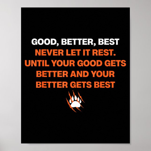 Good Better Never Let It Rest Quote For Men Women  Poster (Framsidan)