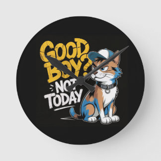 Good Boy Not Today Funny Cat Illustration Rund Klocka