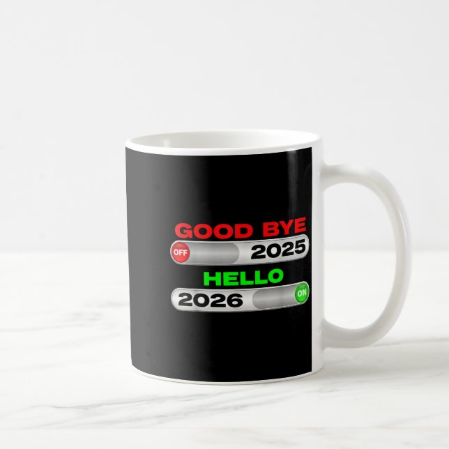 Good Bye Off 2025 Hello 2026 On Happy New Year Tee Kaffemugg (Höger)