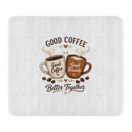 Good Coffee Good Friends mit zwei Kaffeetassen