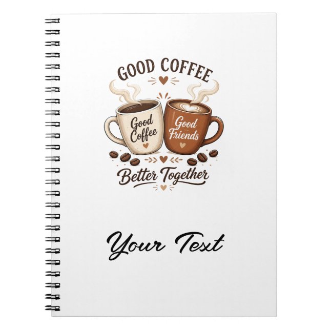 Good Coffee Good Friends mit zwei Kaffeetassen Anteckningsbok (Framsidan)