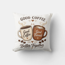 Good Coffee Good Friends mit zwei Kaffeetassen Kudde
