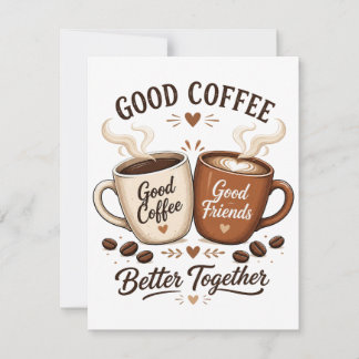 Good Coffee Good Friends mit zwei Kaffeetassen OSA Kort