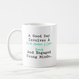 Good Day Fresh Marker Clean Board Engaged Minds Kaffemugg