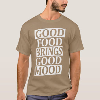 Good Food Brings Good Mood Ramen Lover Asian Food T Shirt