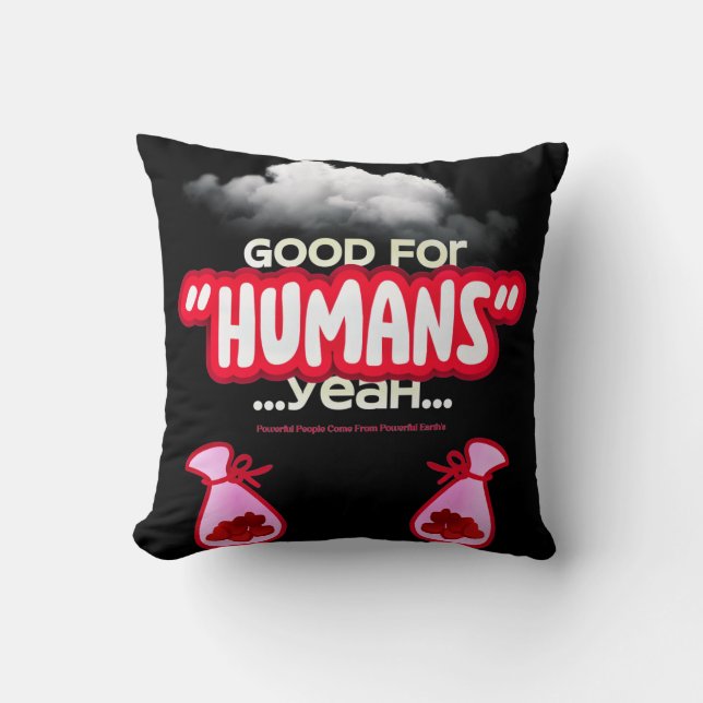 Good For Humans yeah, Powerful People Come T-Shirt Kudde (Framsida)