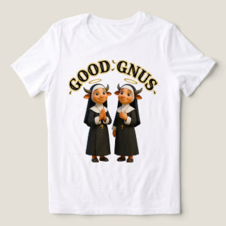 Good Gnus T Shirt