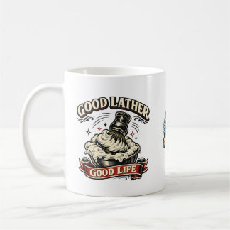 Good Lather, Good Life Mug Kaffemugg