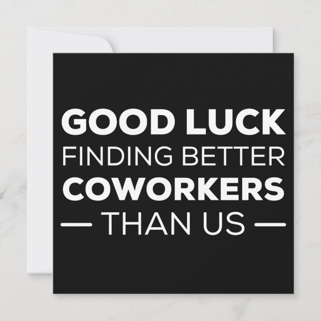 Good Luck Finding Better Coworkers Than us Spara Datumet (Framsida)