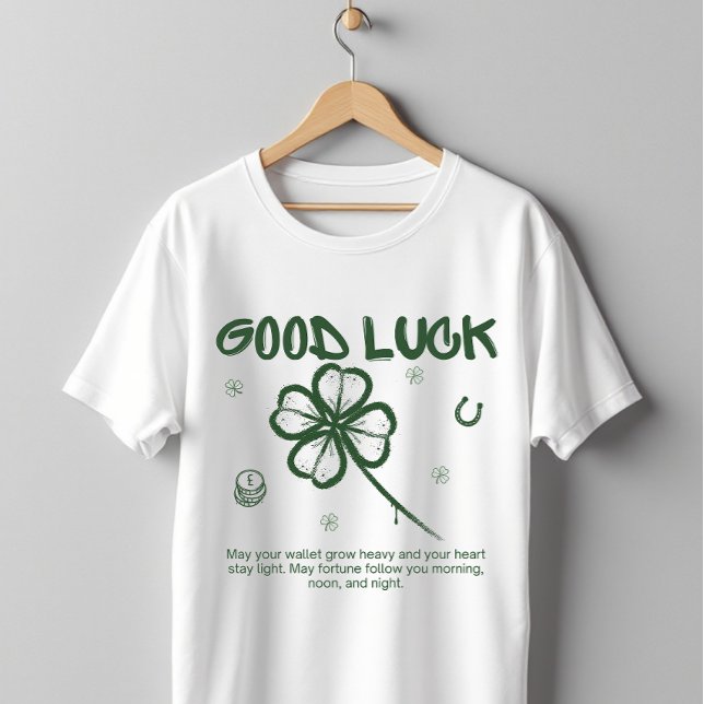 Good Luck Four-Leaf Clover Lucky Quote T Shirt (Skapare uppladdad)