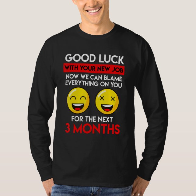 Good Luck Job Change Farewell Colleague Farewell T Shirt (Framsida)