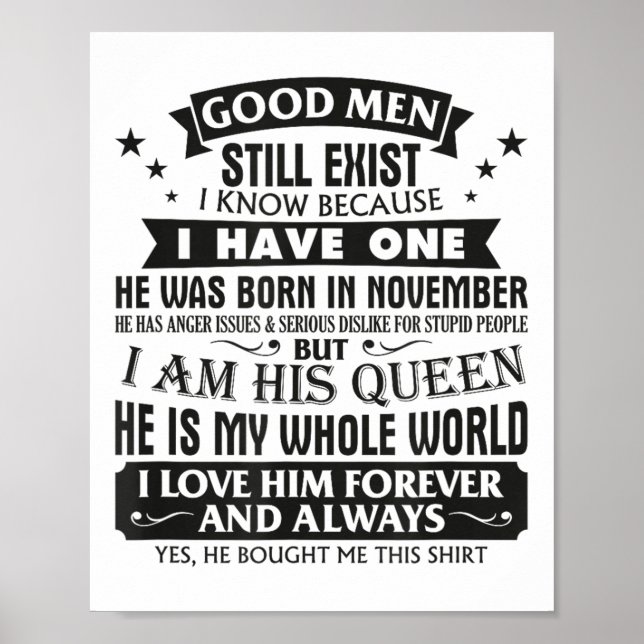 Good Men Still Exist I Know I Have One Born In Nov Poster (Framsidan)