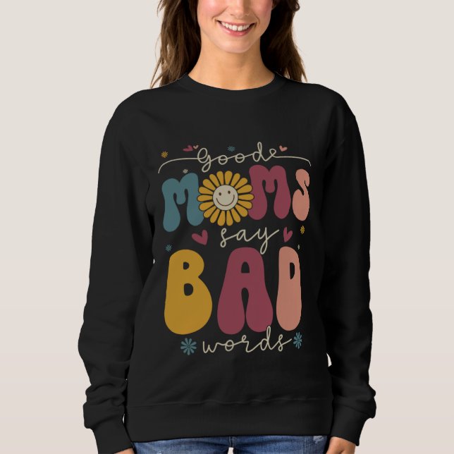Good Moms Say Bad Words Groovy Daisy Flower Smile  T Shirt (Framsida)