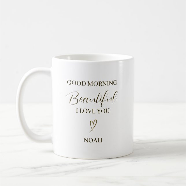 Good Morning Beautiful I Love You Personalized Kaffemugg (Vänster)