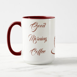 Good morning coffee Mug Mugg
