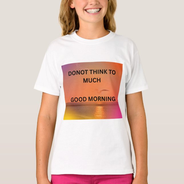 GOOD MORNING MESSAGE  T SHIRT (Framsida)