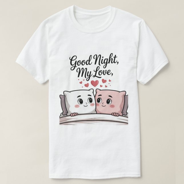 Good Night Love  T Shirt (Design framsida)