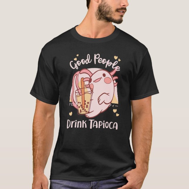 Good People Drink Tapioca Bubble Boba Tea   T Shirt (Framsida)