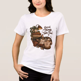 Good Thing Take Time - Cozy Book Lover T Shirt