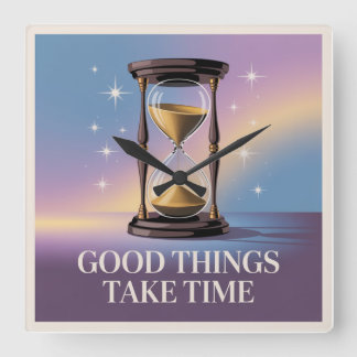 Good Things Take Time Fyrkantig Klocka