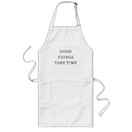 Good Things Take Time Minimal Apron Långt Förkläde