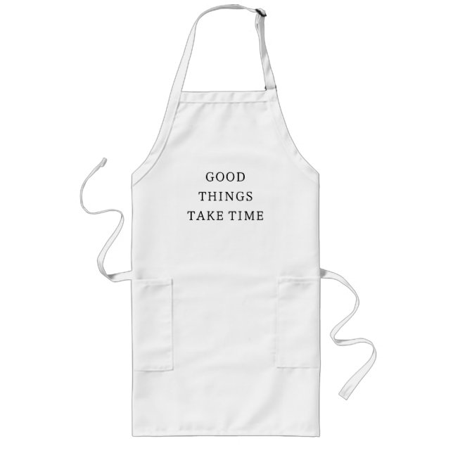 Good Things Take Time Minimal Apron Långt Förkläde (Framsidan)