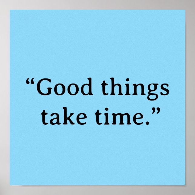 Good Things Take Time Minimalist Typography Poster (Framsidan)