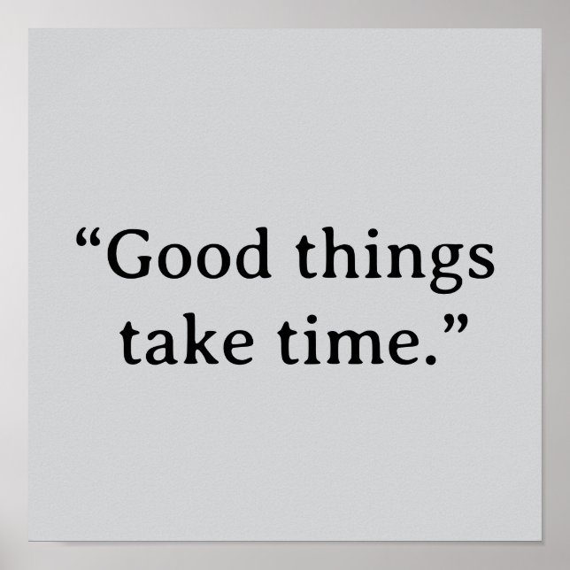 Good Things Take Time Minimalist Typography Poster (Framsidan)