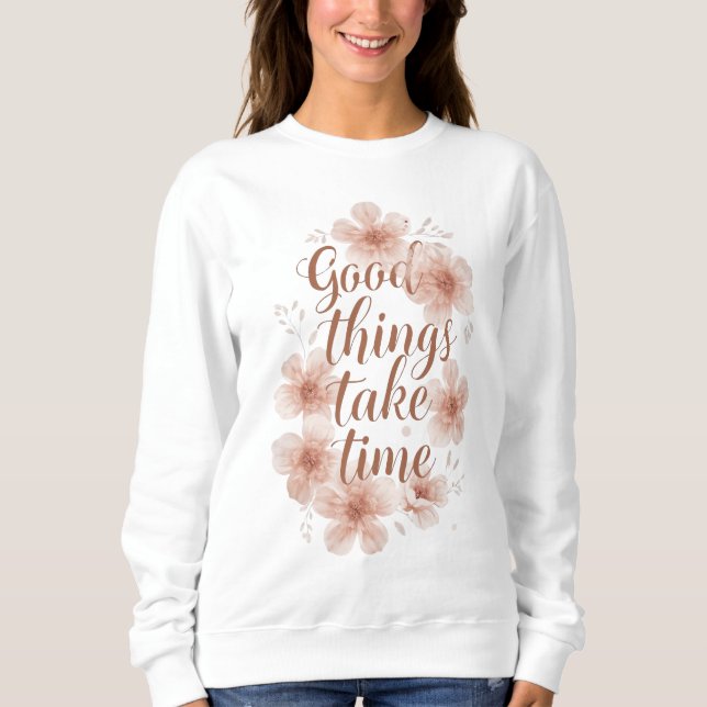 "Good Things Take Time" with Peach Blossoms T Shirt (Framsida)