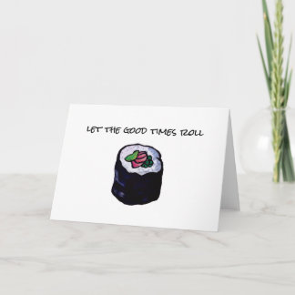 Good Times Roll Sushi-kort, Firande Kort
