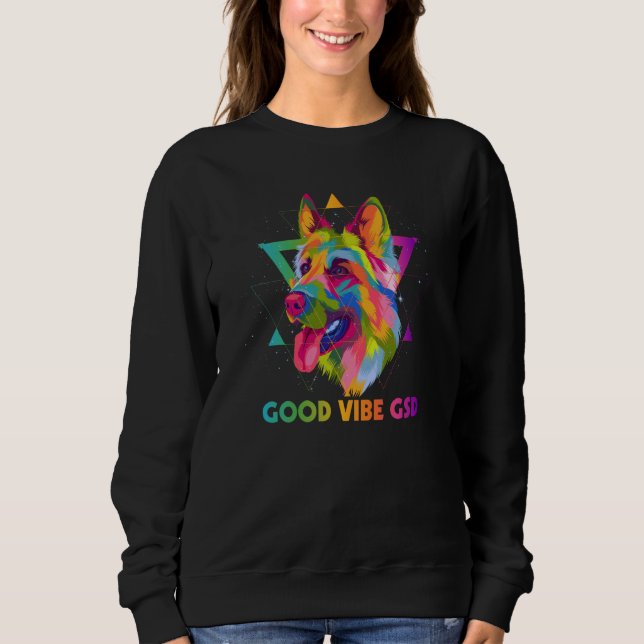 Good Vibe GSD German Shepherd Motivational Quote S T Shirt (Framsida)