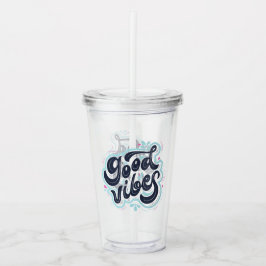 Good Vibes Acrylic Tumbler Take Away Mugg