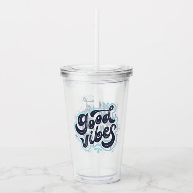 Good Vibes Acrylic Tumbler Take Away Mugg (Framsida)