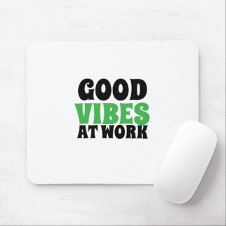 GOOD VIBES AT WORK MUSMATTA