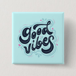 Good Vibes Button Knapp