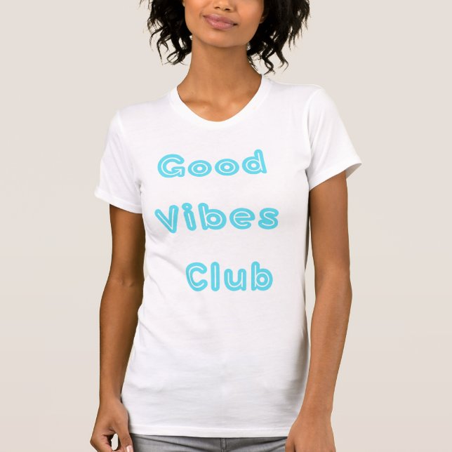 Good Vibes Club T-Shirt (Framsida)