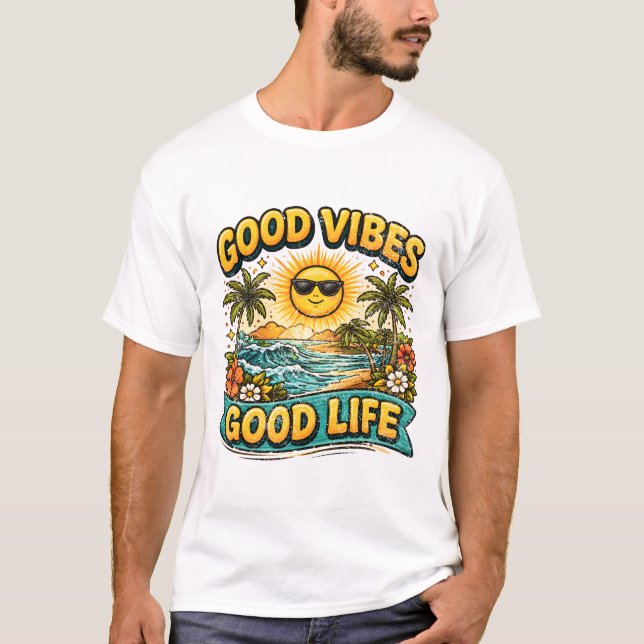Good Vibes Good Life Tropical Beach Art. T Shirt (Framsida)