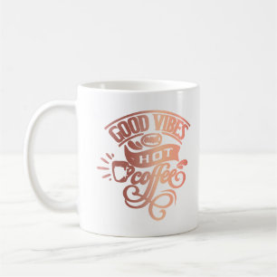 Good Vibes Hett Coffee Hand Lettered Copper Shine Kaffemugg