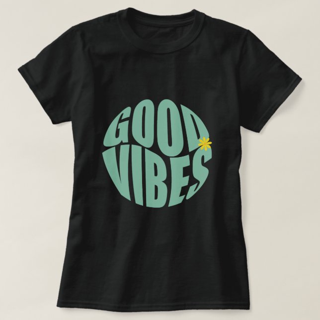 Good Vibes Name Personalized T Shirt (Design framsida)