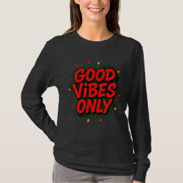 Good Vibes Only Graphic T Shirt