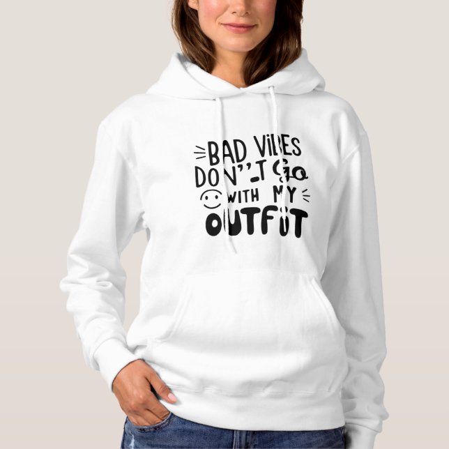 Good Vibes Only Hoodie - Bad Vibes matchar inte T Shirt (Framsida)