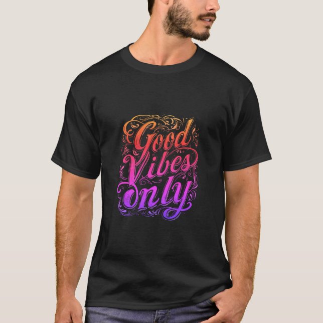 Good Vibes Only Script keychains and lanyards T Shirt (Framsida)