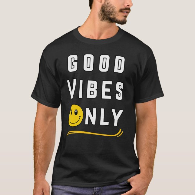 Good Vibes Only T Shirt (Framsida)