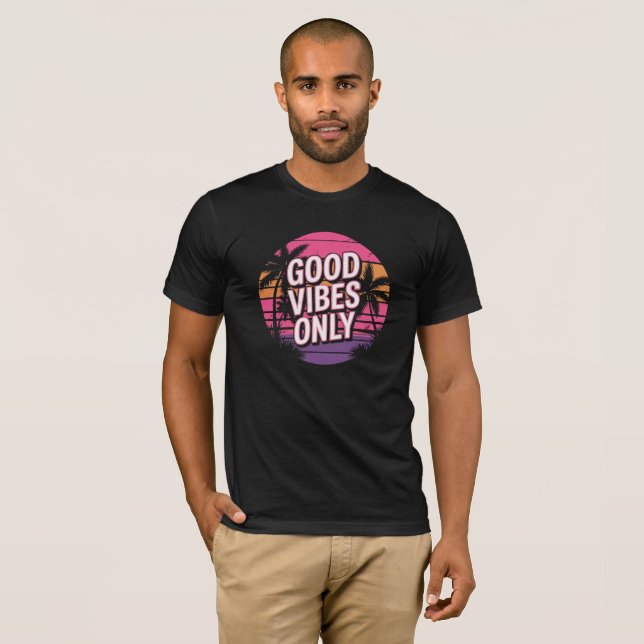 Good Vibes Only Trendy Graphic T-Shirt for Everyda (Hel framsida)